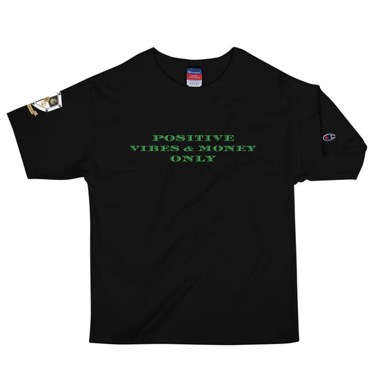 Positive Vibes & Money Only Men's (Green) Champion T-Shirt