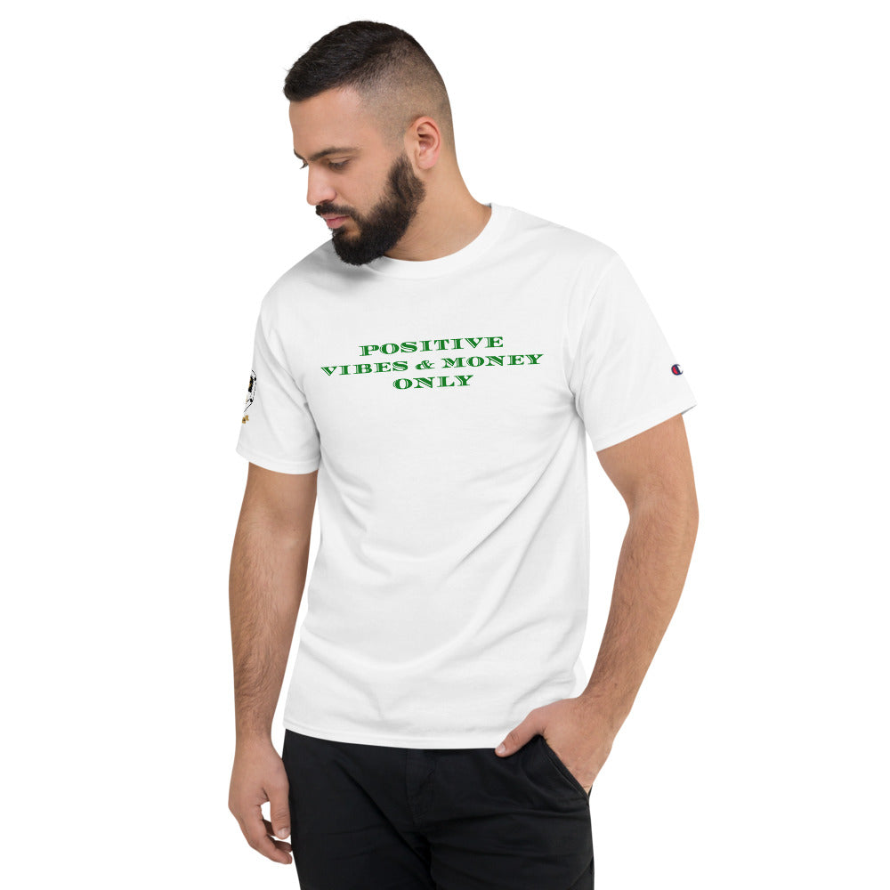 Positive Vibes & Money Only Men's (Green) Champion T-Shirt