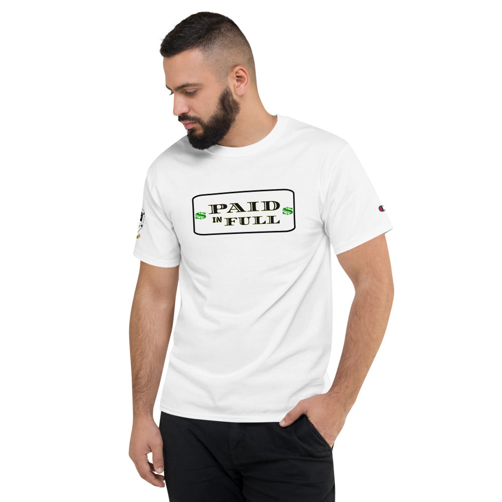 Paid In Full Men's Champion T-Shirt