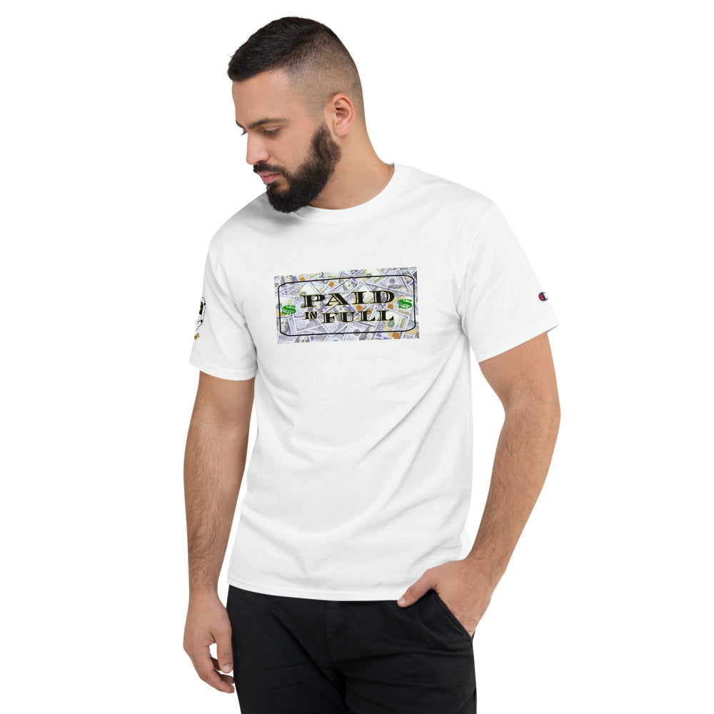 Paid In Full $100 Men's Champion T-Shirt