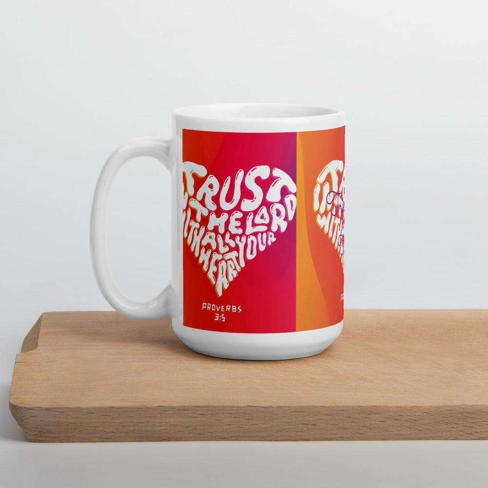 "Trust in the LORD with all your heart..." - Proverbs 3:5 Mug