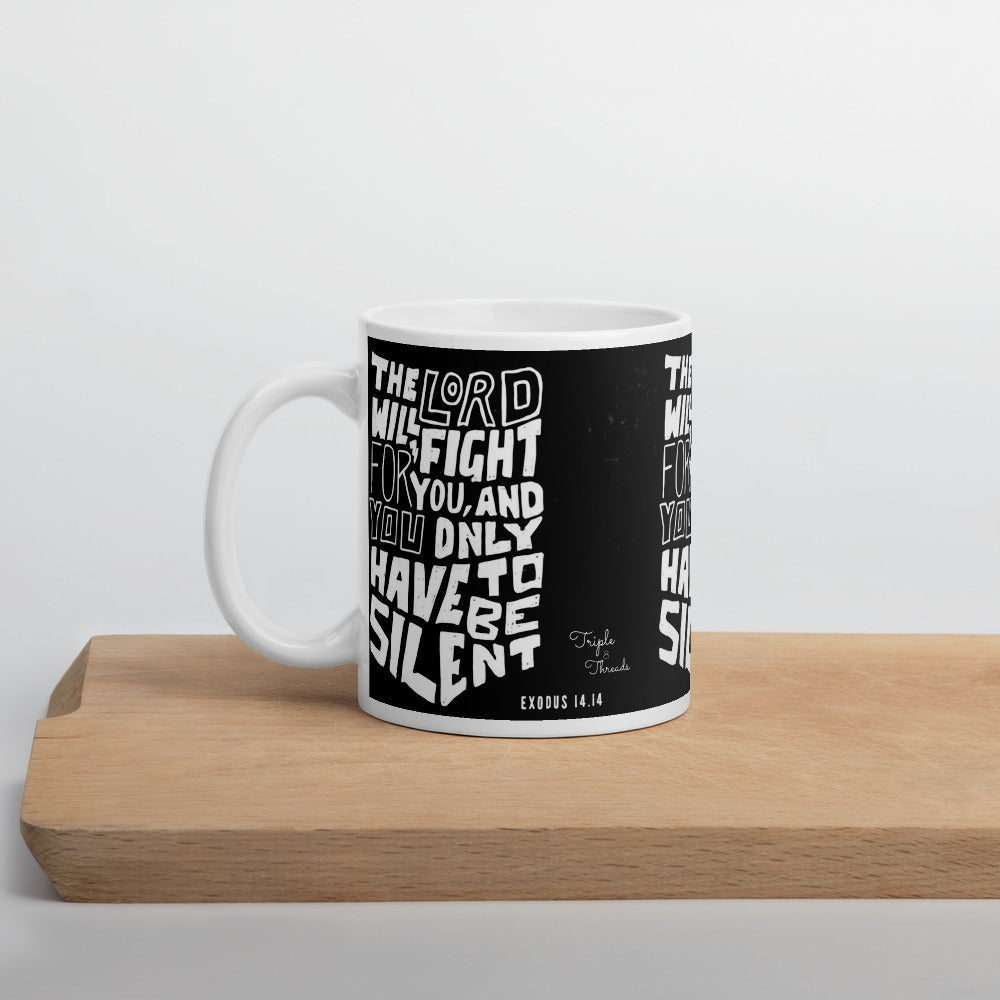 "The LORD will fight for you..." - Exodus 14:14 Mug