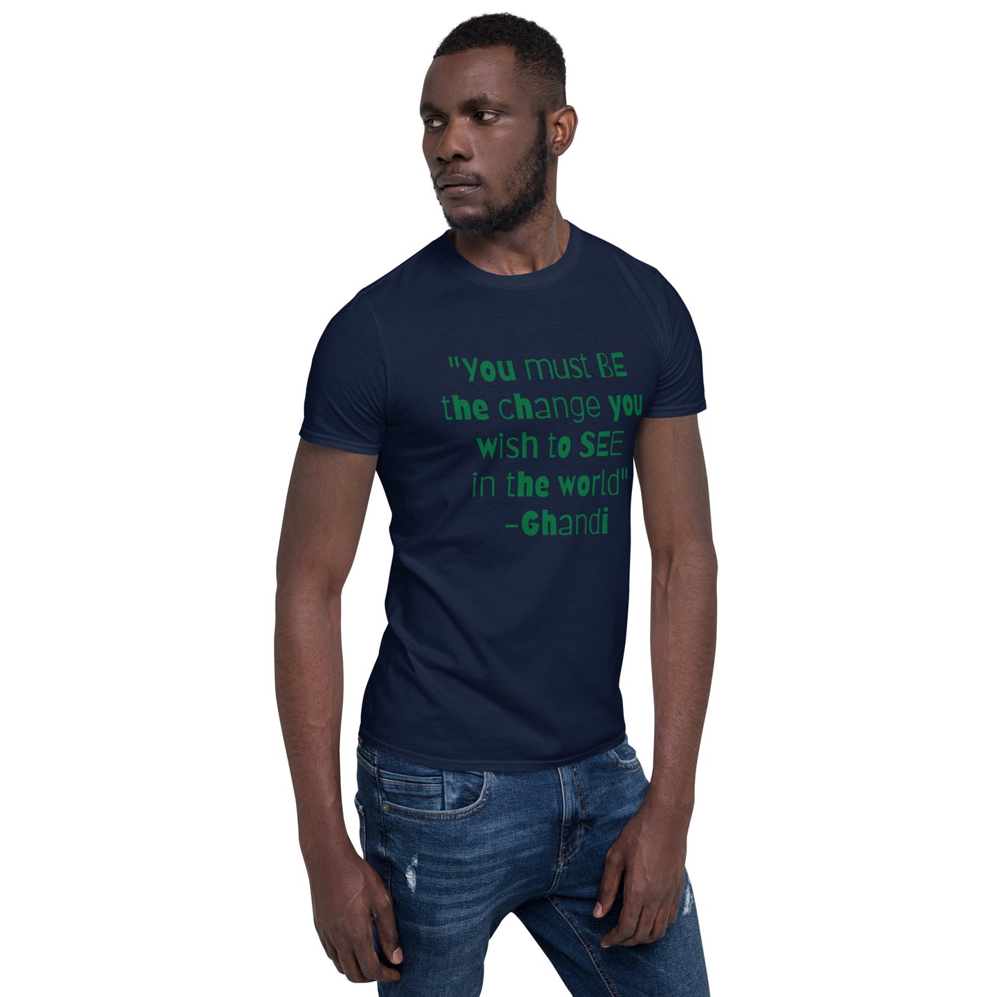 "Be the change" Short-Sleeve Unisex T-Shirt