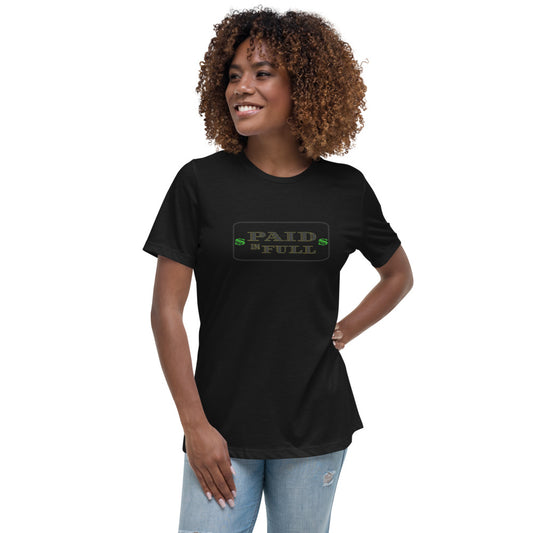 Paid In Full Women's Relaxed T-Shirt