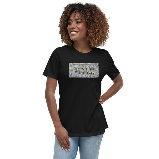 Paid In Full $100 Women's Relaxed T-Shirt