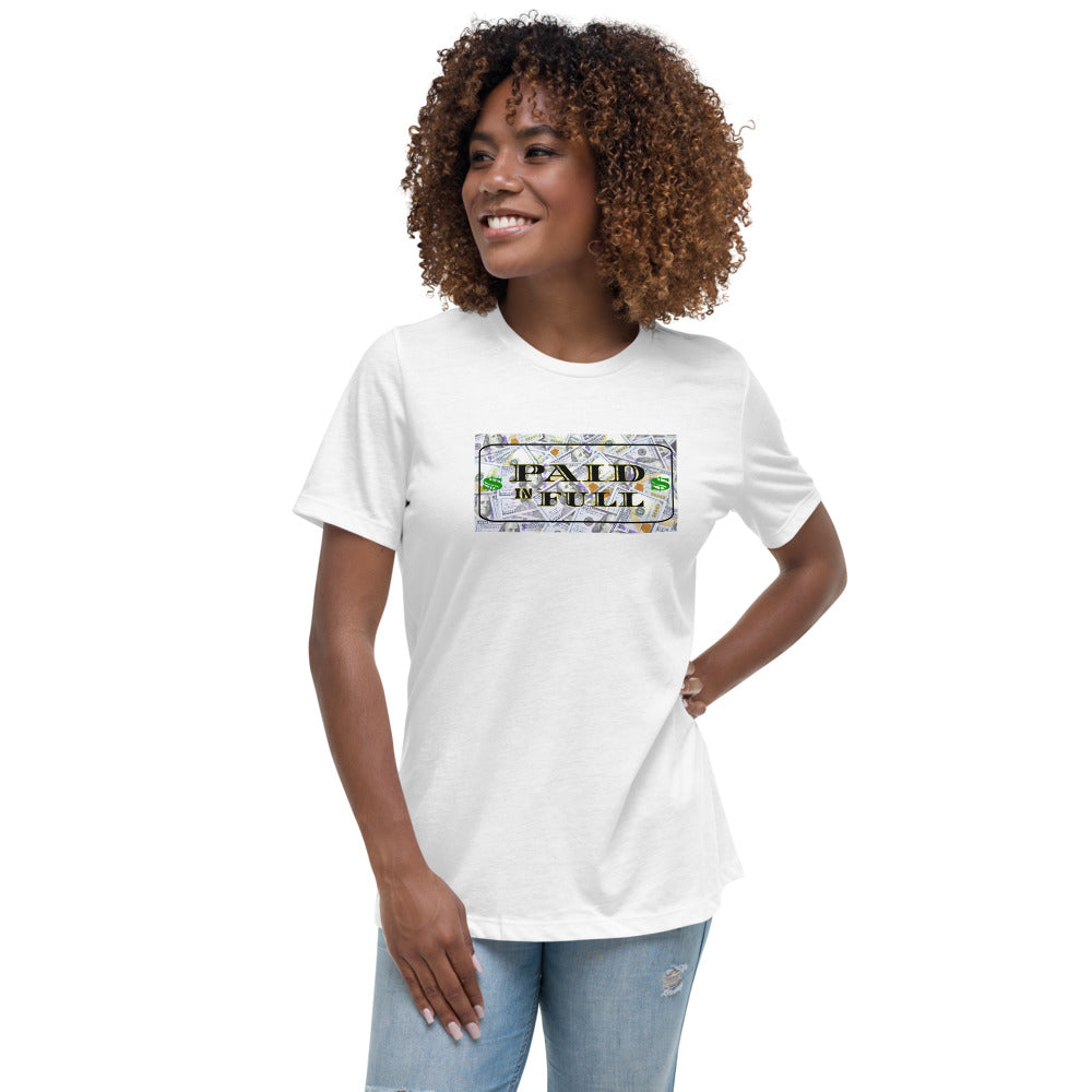 Paid In Full $100 Women's Relaxed T-Shirt